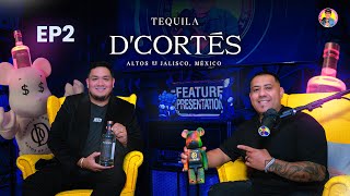 Ser Empresario No Es Facil, Tu Gente No Te Quiere Apoyar!  D' Cortes Tequila ,  Podcast EP2