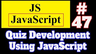 #47 JavaScript Tutorial in Hindi: Quiz Development Using JavaScript