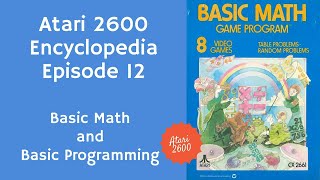Atari 2600 Encyclopedia - Ep 12: Basic Math and Basic Programming