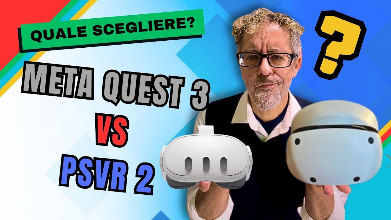 META QUEST 3 Vs PSVR 2: COME FARE LA SCELTA GIUSTA - YouTube