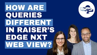 How are queries different in Raiser’s Edge NXT Web View? (What’s New & What’s Missing)