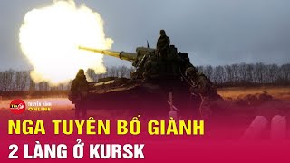 Cập nhật chiến sự Nga Ukraine tối 9/10: Nga giành lại hai làng ở tỉnh Kursk, tấn công dữ dội Toretsk