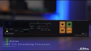 Extron SMP111 Streaming Media Processor McClelland Inc