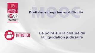 LE POINT SUR LA CLÔTURE DE LA LIQUIDATION JUDICIAIRE