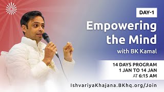 14 DAYS EMPOWERING THE MIND || Day- 1 | 6:15am | 1st jan2022| BK KAMAL