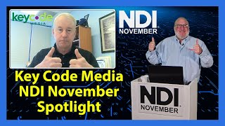 NDI November 2024 System Integrator Spotlight: Key Code Media