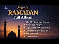 Special Ramadan Full Album - Islamic Music Background - Inspired by Maher Zain, Ayesha Abdul Basith
