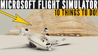 Microsoft Flight Simulator: 10 EPIC things to do!