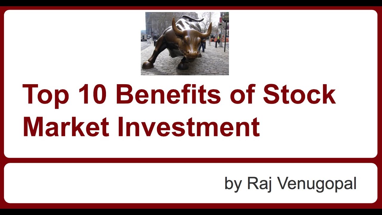 Top 10 Benefits Of Stock Market Investment - YouTube