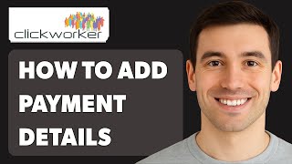 How To Add Payment Details In Clickworker [2025 Guide]
