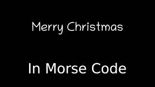 Merry Christmas in Morse Code