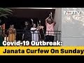 Residents Clap From Balconies As They Prep For 'Janata Curfew'