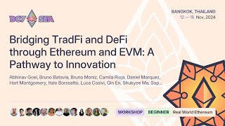 Bridging TradFi and DeFi through Ethereum and EVM: A Pathway to Innovation | Devcon SEA