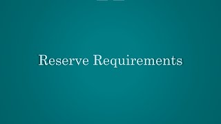 Reserve Requirements