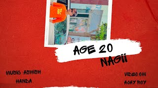 AGE 20 : NAGii  (official video) Ashish handa || LATEST PUNJABI SONG ||NEW PUNJABI SONG