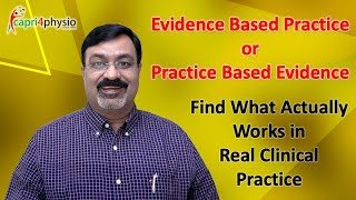 Evidence Based Practice or Practice Based Evidence | Find What Actually Works in Clinical Practice |