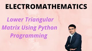 Lower Triangular Matrix Using Python Programming