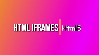 HTML5 tutorial 15 | HTML Iframes