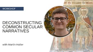 On Storytelling: Deconstructing Common Secular Narratives - Martin Haller