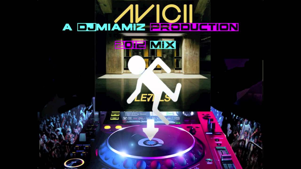 Levels By (2012 DJ Miamiz Dirty Dutch Remix) By Avicii - YouTube