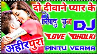 Dj Umesh Etawah Do Deewane Pyar Ke Dj Remix Song !! Best Hindi Sad Song !! Dholki Dj Pintu Vermaa Mi