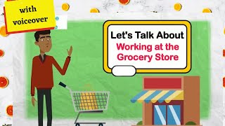Let's Talk About Working At the Grocery Store (with voiceover)