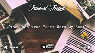 Funeral For A Friend - The Jade Tree Years Were My Best