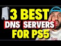 3 Best DNS Servers for PS5