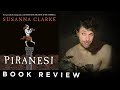 Piranesi by Susanna Clarke | BOOK REVIEW