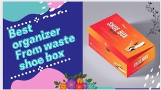 waste shoe box craft idea / diy desk organizer from waste shoe boxes / best out of waste