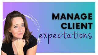 Setting Client Expectations in Your Virtual Assistant Business | Client Management Tips for VAs