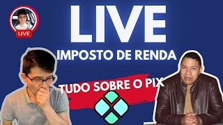 🔴 ENTENDA TUDO SOBRE O PIX E IMPOSTO DE RENDA (Tirando as dúvidas)