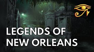 Legends of New Orleans