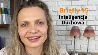 Briefly #5 - Inteligencja Duchowa