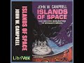 Islands of Space by John Wood CAMPBELL. JR. read by Mark Nelson | Full Audio Book