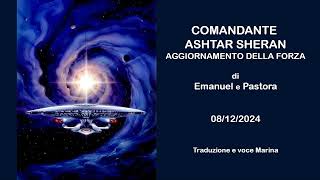 COMANDANTE ASHTAR SHERAN - Aggiornamento della Forza, di Emanuel e Pastora, ERKS 08/12/2024