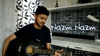 Nazm Nazm - Acoustic cover (Bareilly Ki Barfi)