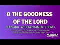 O the Goodness of the Lord | Soprano | Vocal Guide by Sis. Raydean Ompoc