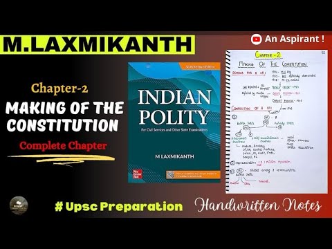 Chapter 2 -- Making Of The Constitution|| Indian Polity By M ...