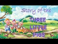 STORY OF THE THREE LITTLE PIGS - STORIES FOR CHILDREN