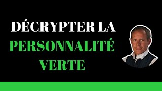 🟢 La personnalité VERTE : le profil STABLE (Méthode DISC)