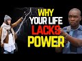 WHY YOUR LIFE LACKS THE POWER OF GOD | APOSTLE JOSHUA SELMAN