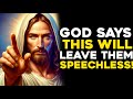 🛑 GOD SAYS: THIS WILL LEAVE THEM SPEECHLESS!... | GOD MESSAGE TODAY | #godmessage #jesus #fé