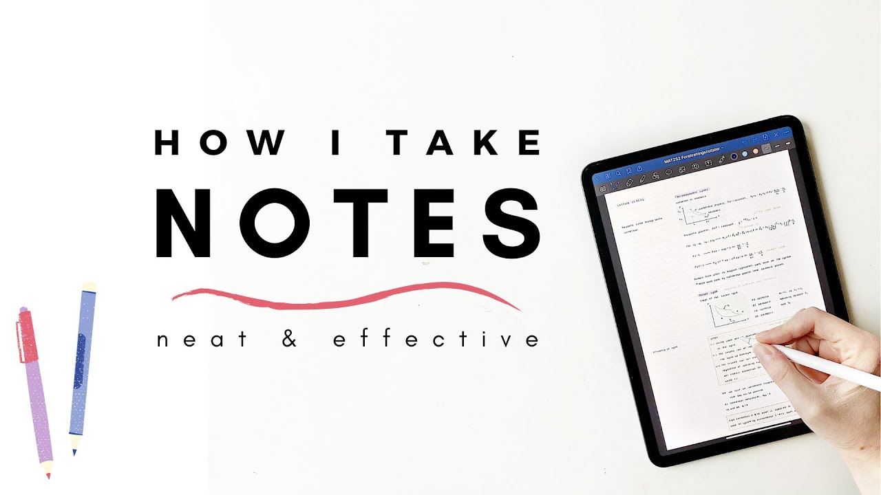 How I Take Notes (2021 Update) | Simple Tips For Neat And Effective ...