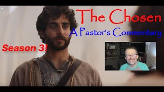 The Chosen - A Pastor's Commentary on Season 3, Episode 1