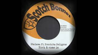 Stalawa  ft. Ponchita Peligros -Rock \u0026 Come In (Scotch Bonnet)