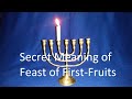 The Hidden Secret Meaning of the Feast of FirstFruits, Messiah Jesus' Ascension and When It Occurs.