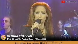 Gloria Estefan • Oye (Live at The Rosie O'Donnell Show 1998)