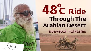 Surviving The 48oC Ride Through The Arabian Desert   #SaveSoil Folktales   Sadhguru