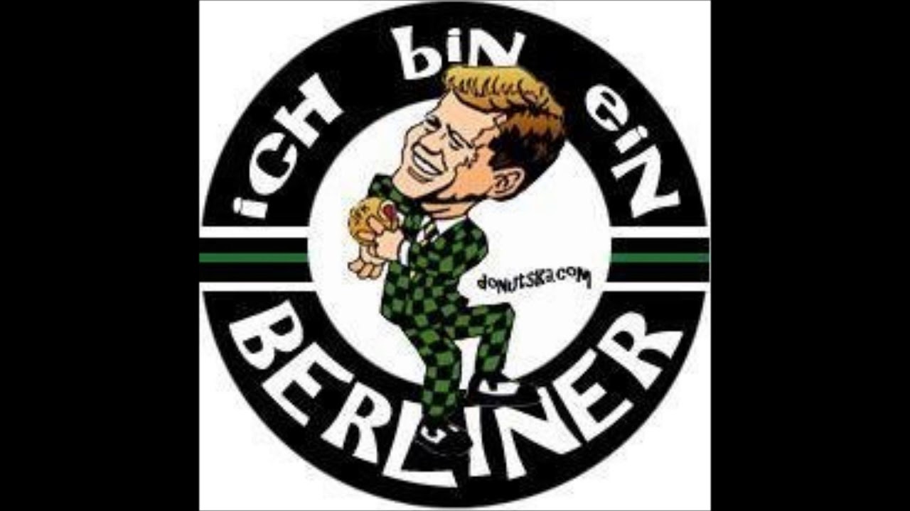 Ich Bin Ein Berliner: Why - YouTube